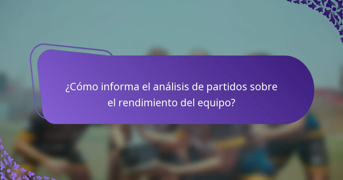 ¿Cómo informa el análisis de partidos sobre el rendimiento del equipo?