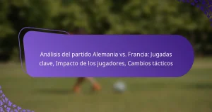 featured-image-analisis-del-partido-alemania-vs.-francia-jugadas-clave-impacto-de-los-jugadores-cambios-tacticos