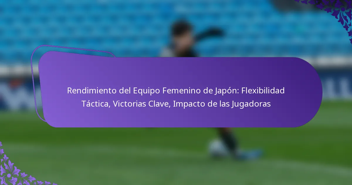 featured-image-rendimiento-del-equipo-femenino-de-japon-fleibilidad-tactica-victorias-clave-impacto-de-las-jugadoras