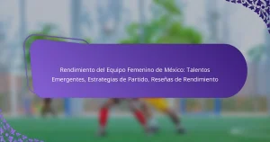 featured-image-rendimiento-del-equipo-femenino-de-meico-talentos-emergentes-estrategias-de-partido-resenas-de-rendimiento